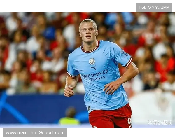 哈兰德的跑位数据被战术分析师反复研究,哈兰德脚下技术 哈兰德的跑位数据被战术分析师反复研究,哈兰德脚下技术